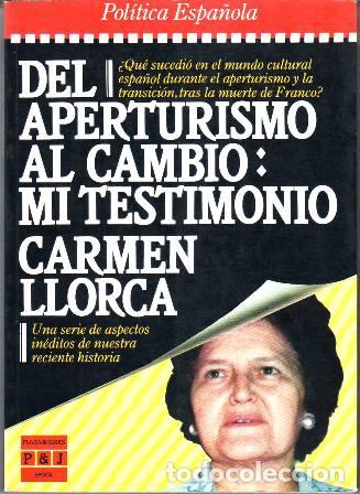 Libros: LLORCA, Carmen.- - Del Aperturismo al cambio: mi testimonio. - Foto 1