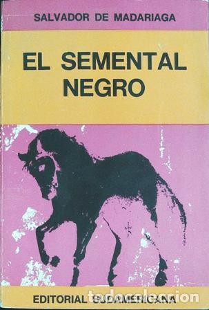Libros: MADARIAGA, Salvador de.- - El semental negro. - Foto 1