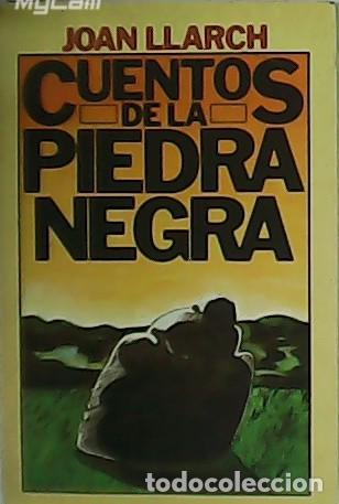 Libros: LLARCH, Joan.- - Cuentos de la piedra negra. - Foto 1