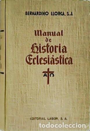 Libros: LLORCA, Bernardino, S.J.- - Manual de Historia Eclesi&aacute;stica. - Foto 1