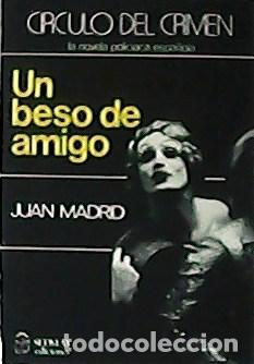 Libros: MADRID, Juan.- - Un beso de amigo. - Foto 1