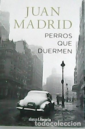 Libros: MADRID, Juan.- - Perros que duermen. - Foto 1