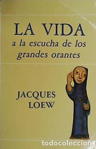 Libros: LOEW, Jacques.- - La vida a la escucha de los grandes orantes. - Foto 1