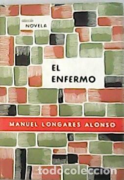 Libros: LONGARES ALONSO, Manuel.- - El enfermo. - Foto 1