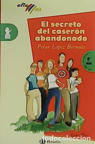 Libros: L&Oacute;PEZ BERNU&Eacute;S, Pilar.- - El secreto del caser&oacute;n abandonado. - Foto 1