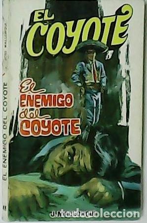 Libros: MALLORQU&Iacute;, Jos&eacute;.- - El enemigo del Coyote. - Foto 1