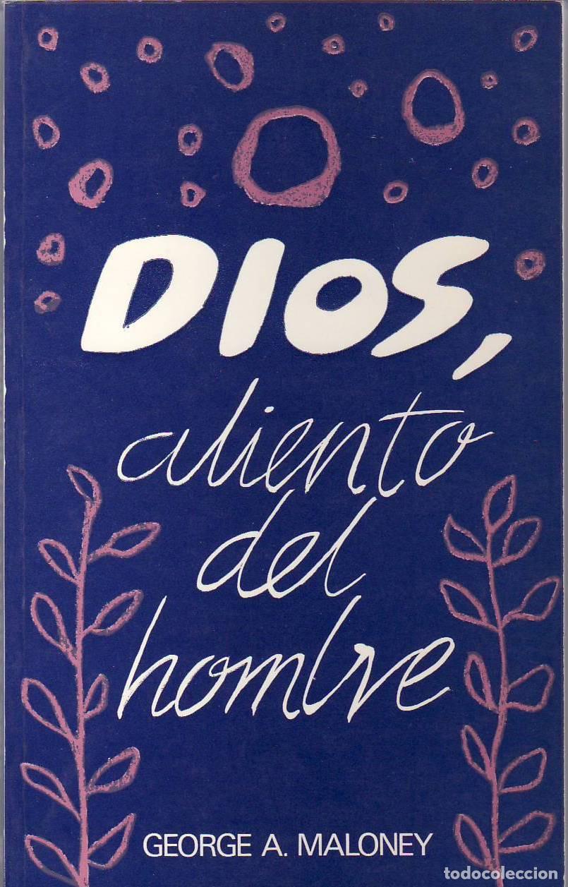 Libros: MALONEY, George A.- - Dios, aliento del hombre. - Foto 1