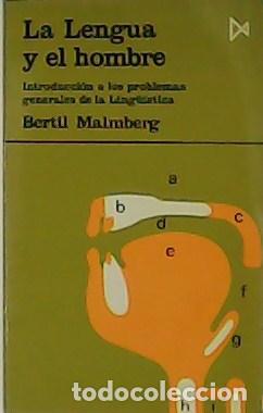 Libros: MALMBERG, Bertil.- - La Lengua y el hombre. Introducci&oacute;n a los problemas generales de la Ling&uuml;&iacute;stica - Foto 1