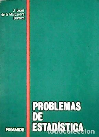 Libros: L&oacute;pez de la Manzanara Barbero, Juan - Problemas de estad&iacute;stica. - Foto 1