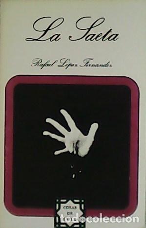 Libros: L&Oacute;PEZ FERN&Aacute;NDEZ, Rafael.- - La Saeta. - Foto 1
