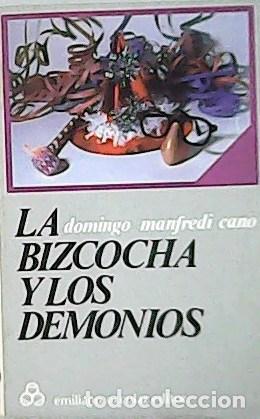 Libros: MANFREDI CANO, Domingo.- - La bizcocha y los demonios. - Foto 1