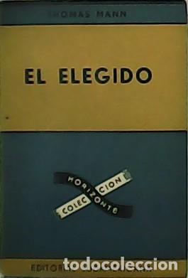 Libros: MANN, Thomas.- - El Elegido. Traducci&oacute;n de Alberto Luis Bixio. - Foto 1