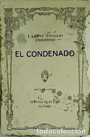 Libros: L&Oacute;PEZ PINILLOS, (Parmeno) J.- - El condenado. - Foto 1