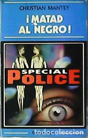 Libros: MANTEY, Christian.- - &iexcl;Matad al negro&iexcl; Novela. - Foto 1