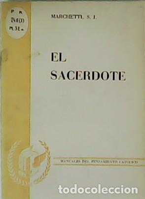 Libros: MARCHETTI, Octavio.- - El Sacerdote. - Foto 1