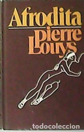 Libros: LOUYS, Pierre.- - Afrodita. Traducci&oacute;n de J. Mart&iacute;nez Clavel. - Foto 1