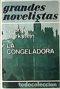 Libros: MARKSTEIN, George.- - La congeladora. - Foto 1
