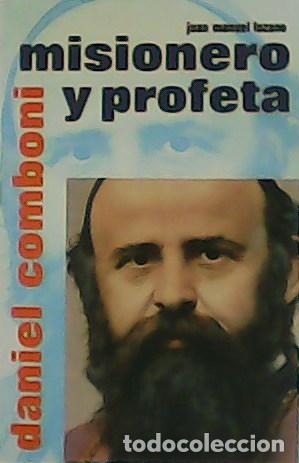 Libros: LOZANO, Juan Manuel.- - Daniel Comboni. Misionero y profeta. - Foto 1