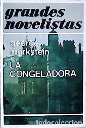 Libros: MARKSTEIN, George.- - La congeladora. Traducci&oacute;n de Rolando Costa Picazo. - Foto 1