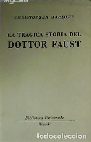 Libros: MARLOWE, Christopher.- - La tragica storia del Dottor Faust. - Foto 1