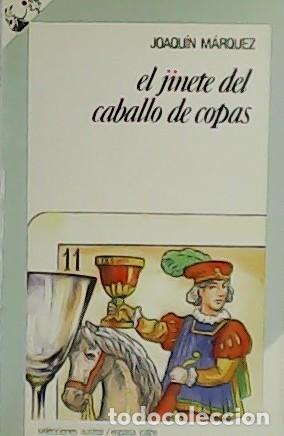 Libros: M&Aacute;RQUEZ, Joaqu&iacute;n.- - El jinete del caballo de copas. - Foto 1
