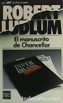 Libros: LUDLUM, Robert.- - El manuscrito de Chancellor. - Foto 1