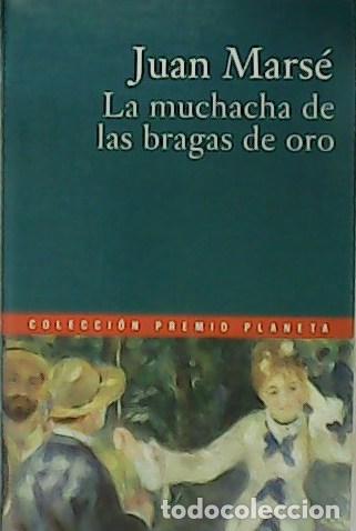 Libros: MARS&Eacute;, Juan.- - La muchacha de las bragas de oro. - Foto 1
