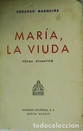 Libros: MARQUINA, Eduardo.- - Mar&iacute;a, la viuda. Poema dram&aacute;tico. - Foto 1