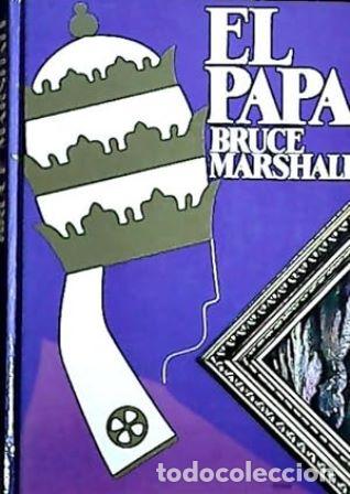 Libros: MARSHALL, Bruce.- - El Papa. - Foto 1
