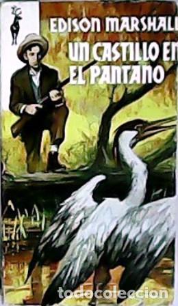 Libros: MARSHALL, Edison.- - Un castillo en el pantano. - Foto 1