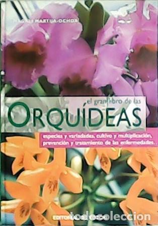 Libros: MARTIJA-OCHOA, Magali.- - El gran libro de las orqu&iacute;deas. - Foto 1