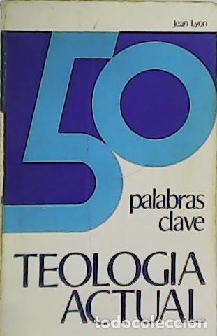 Libros: LYON, Jean.- - 50 palabras clave de la Teolog&iacute;a actual. - Foto 1