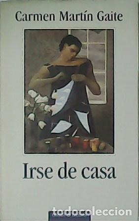 Libros: MART&Iacute;N GAITE, Carmen.- - Irse de casa. - Foto 1