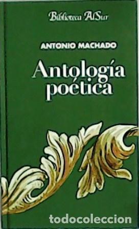Libros: MACHADO, Antonio.- - Antolog&iacute;a po&eacute;tica. - Foto 1