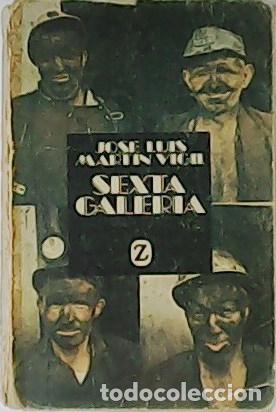 Libros: MART&Iacute;N VIGIL, Jos&eacute; Luis.- - Sexta galer&iacute;a. - Foto 1