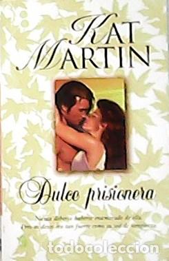 Libros: MARTIN, Kat.- - Dulce Prisionera. Traducci&oacute;n de Delia Lavedan. - Foto 1