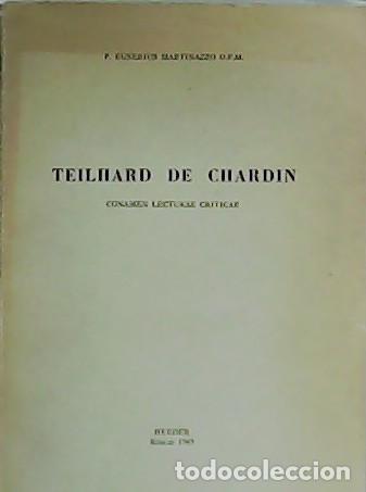 Libros: MARTINAZZO, P. Eusebius.- - Teilhard de Chardin. Conamen Lecturae Criticae. - Foto 1