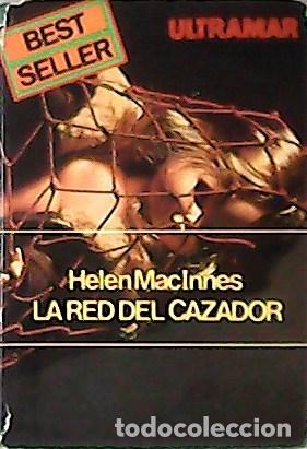 Libros: MACINNES, Helen.- - La red del cazador. Versi&oacute;n Francisco Torres Oliver. - Foto 1