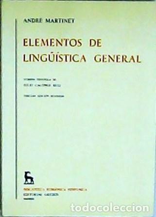 Libros: MARTINET, Andr&eacute;.- - Elementos de ling&uuml;&iacute;stica general. Versi&oacute;n espa&ntilde;ola de Julio Calonge Ruiz. - Foto 1