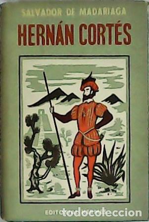 Libros: MADARIAGA, Salvador.- - Hern&aacute;n Cort&eacute;s. - Foto 1