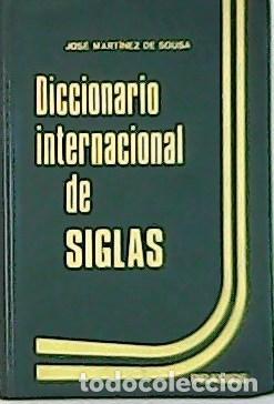 Libros: MARTINEZ DE SOUSA, Jos&eacute;.- - Diccionario internacional de siglas. - Foto 1