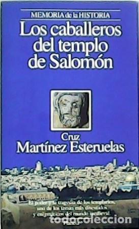 Libros: MART&Iacute;NEZ ESTERUELAS, Cruz.- - Los caballeros del templo de Salom&oacute;n. - Foto 1