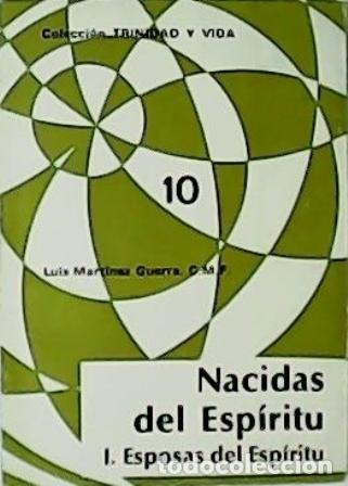 Libros: MART&Iacute;NEZ GUERRA, Luis.- - Nacidas del Esp&iacute;ritu. I. Esposas del Esp&iacute;ritu. - Foto 1