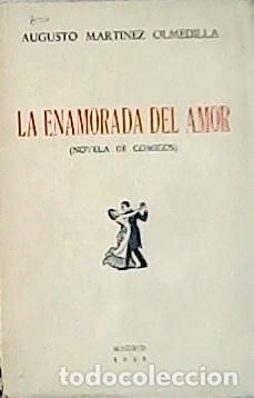 Libros: MARTINEZ OLMEDILLA, Augusto.- - La enamorada del amor (Novela de c&oacute;micos). - Foto 1