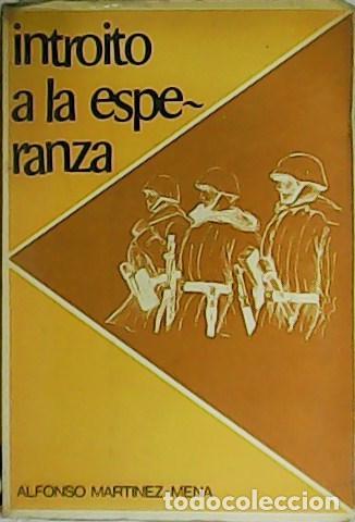 Libros: MART&Iacute;NEZ MENA, Alfonso.- - Introito a la esperanza. - Foto 1