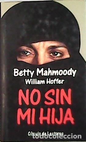 Libros: MAHMOODY, Betty.- - No sin mi hija. - Foto 1