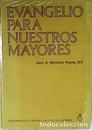 Libros: MART&Iacute;NEZ PUCHE, Jos&eacute; A.- - Evangelio para nuestros mayores. - Foto 1