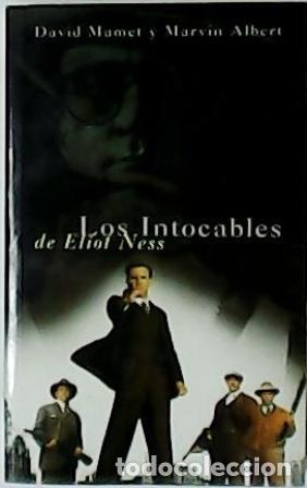 Libros: MAMET, David y Albert MARVIN.- - Los intocables de Eliot Ness. - Foto 1