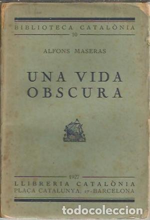 Libros: MASERAS, Alfons.- - Una vida obscura. - Foto 1