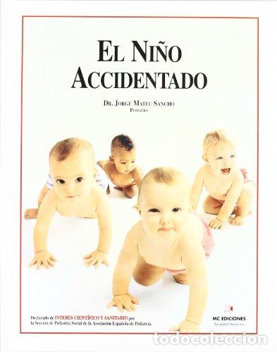 Libros: MATEU SANCHO, Jorge.- - El ni&ntilde;o accidentado. - Foto 1